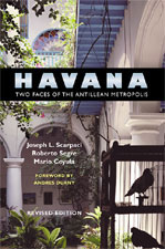 Roberto Segre, Mario Coyula y Joseph Scarpaci, -Havana. Two Faces of the Antillean Metropolis-